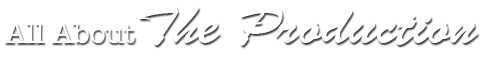 The Production